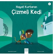 Hayat Kurtaran Çizmeli Kedi - Modern Öykülerle Klasikler