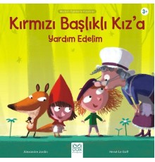 Kırmızı Başlıklı Kız’a Yardım Edelim - Modern Öykülerle Klasikler