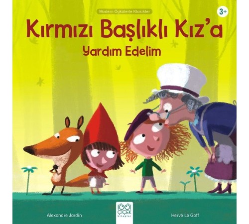 Kırmızı Başlıklı Kız’a Yardım Edelim - Modern Öykülerle Klasikler Kırmızı Başlıklı Kız’a Yardım Edelim - Modern Öykülerle Klasikler