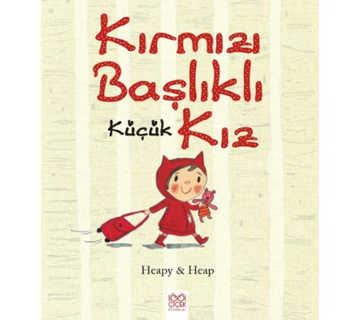 Kırmızı Başlıklı Küçük Kız Kırmızı Başlıklı Küçük Kız