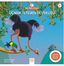 Anne Tavuk Anlatıyor - Uçmak İsteyen Devekuşu