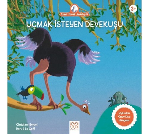 Anne Tavuk Anlatıyor - Uçmak İsteyen Devekuşu Anne Tavuk Anlatıyor - Uçmak İsteyen Devekuşu