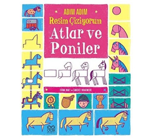 Adım Adım Resim Çiziyorum: Atlar ve Poniler Adım Adım Resim Çiziyorum: Atlar ve Poniler