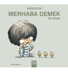 Yavrucuk- Merhaba Demek Ne Güzel