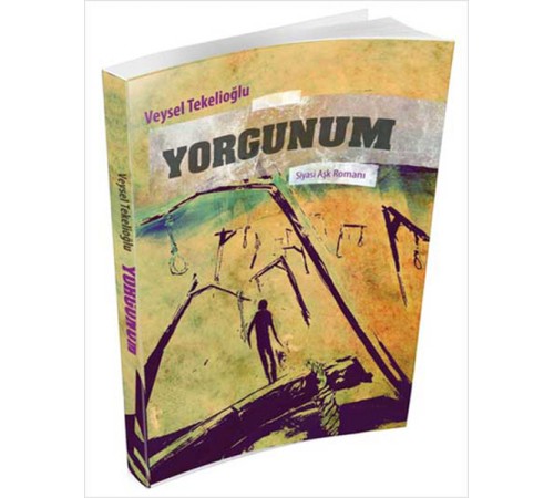 Yorgunum Yorgunum