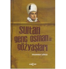 Sultan Genç Osman'ın Gözyaşları