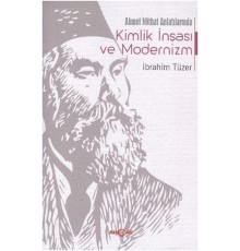 Ahmet Mithat Anlatılarında Kimlik İnşası ve Modernizm