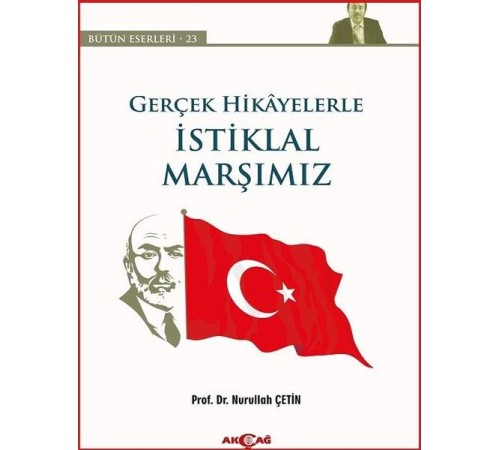 Gerçek Hikayelerle İstiklal Marşımız Gerçek Hikayelerle İstiklal Marşımız