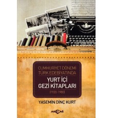 Cumhuriyet Dönemi Türk Edebiyatında Yurt İçi Gezi Kitapları (1920-1980)