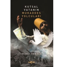 Kutsal Vatanın Mukaddes Yolcuları