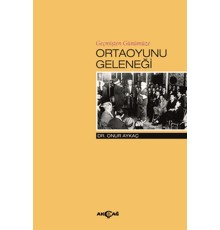 Geçmişten Günümüze Ortaoyunu Geleneği