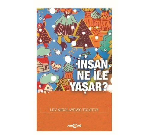 İnsan Ne İle Yaşar? İnsan Ne İle Yaşar?