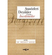 Atasözleri ve Deyimler Üzerine İncelemeler