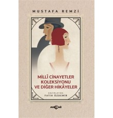 Milli Cinayetler Koleksiyonu ve Diğer Hikayeler