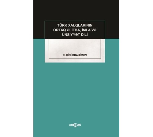 Türk Xalqlarının Ortaq Elifba, İmla ve Ünsiyyet Dili