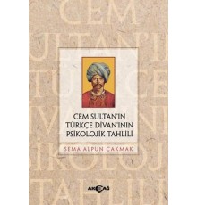 Cem Sultan’ın Türkçe Divan’ının Psikolojik Tahlili