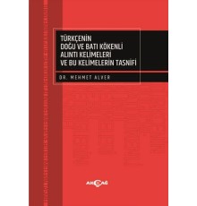 Türkçenin Doğu ve Batı Kökenli Alıntı Kelimeleri ve Bu Kelimelerin Tasnifi