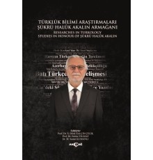 Türklük Bilimi Araştırmaları Şükrü Haluk Akalın Armağanı