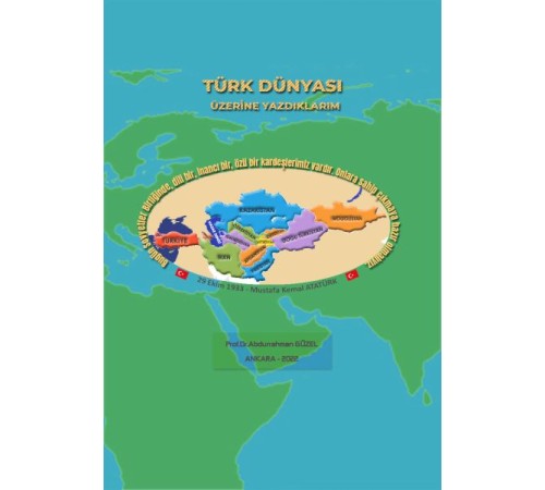 Türk Dünyası Üzerine Yazdıklarım