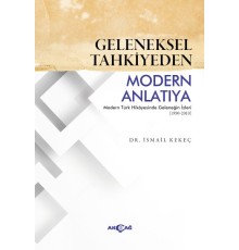 Geleneksel Tahkiyeden Modern Anlatıya