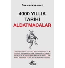 4000 Yıllık Tarihi Aldatmacalar