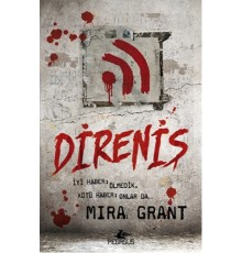 Direniş / Mira Grant