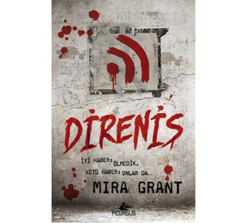 Direniş / Mira Grant