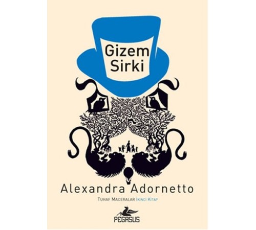 Gizem Sirki / Tuhaf Maceralar 2. Kitap
