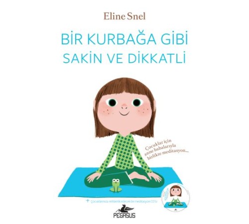 Bir Kurbağa Gibi Sakin ve Dikkatli