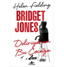 Bridget Jones - Deliriyorum Bu Çocuğa