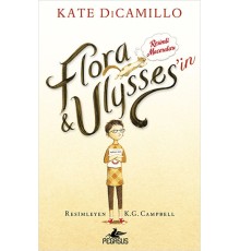 Flora ve Ulysses'in Resimli Maceraları (Ciltli)