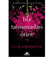 Biz Tanışmadan Önce