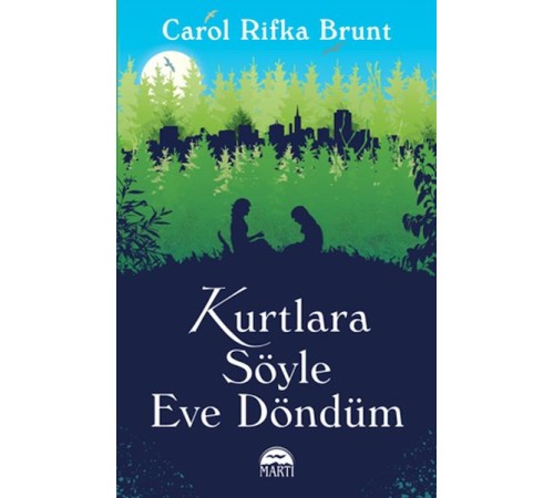 Kurtlara Söyle Eve Döndüm