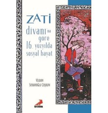 Zati Divanına Göre 16.Yüzyılda Sosyal Hayat