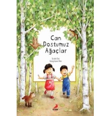Can Dostumuz Ağaçlar
