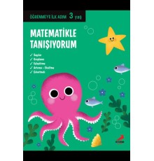 Matematikle Tanışıyorum - Öğrenmeye İlk Adım (3 Yaş)