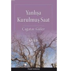 Yanlışa Kurulmuş Saat