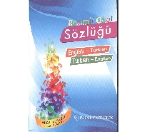 Resimli Okul Sözlüğü English-Turkish Turkish-English