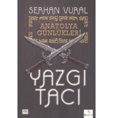Yazgı Tacı / Anatolya Günlükleri -1