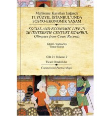 Mahkeme Kayıtları Işığında 17. Yüzyıl İstanbul'unda Sosyo-Ekonomik Yaşam - Cilt 2