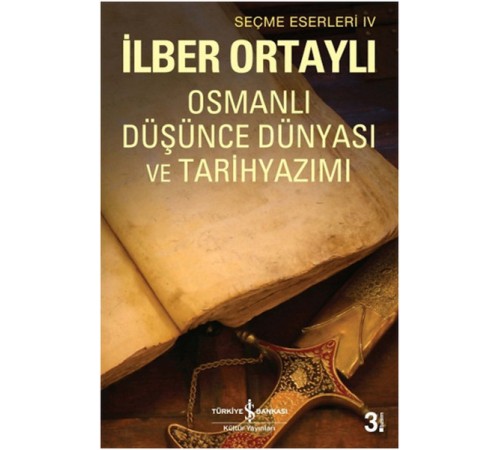 Osmanlı Düşünce Dünyası ve Tarih Yazımı