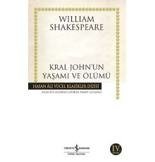 Kral John'un Yaşamı ve Ölümü - Hasan Ali Yücel Klasikleri