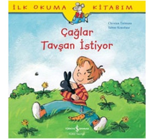İlk Okuma Kitabım Çağlar Tavşan İstiyor İlk Okuma Kitabım Çağlar Tavşan İstiyor