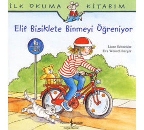 İlk Okuma Kitabım Elif Bisiklete Binmeyi Öğreniyor İlk Okuma Kitabım Elif Bisiklete Binmeyi Öğreniyor