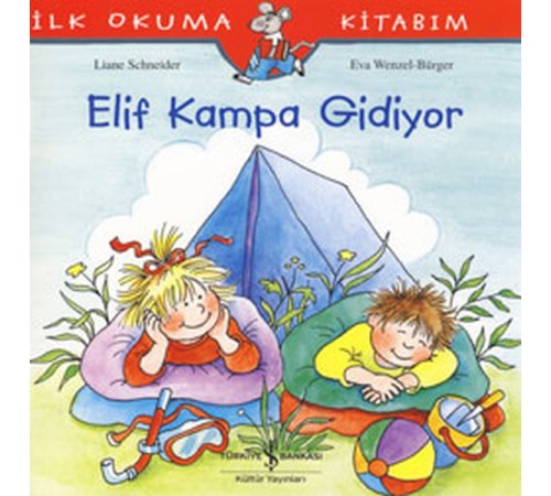 İlk Okuma Kitabım Elif Kampa Gidiyor İlk Okuma Kitabım Elif Kampa Gidiyor