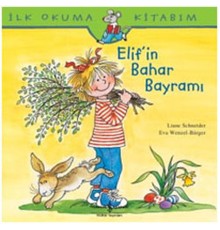 İlk Okuma Kitabım - Elif'in Bahar Bayramı