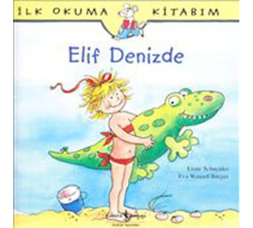 İlk Okuma Kitabım Elif Denizde İlk Okuma Kitabım Elif Denizde