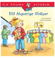 İlk Okuma Kitabım Elif Alışverişe Gidiyor