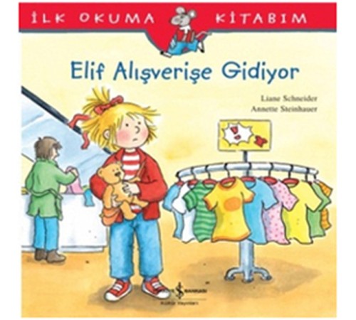 İlk Okuma Kitabım Elif Alışverişe Gidiyor İlk Okuma Kitabım Elif Alışverişe Gidiyor