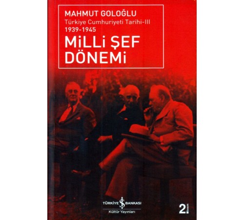 Türkiye Cumhuriyeti Tarihi III 1939-1945 - Milli Şef Dönemi